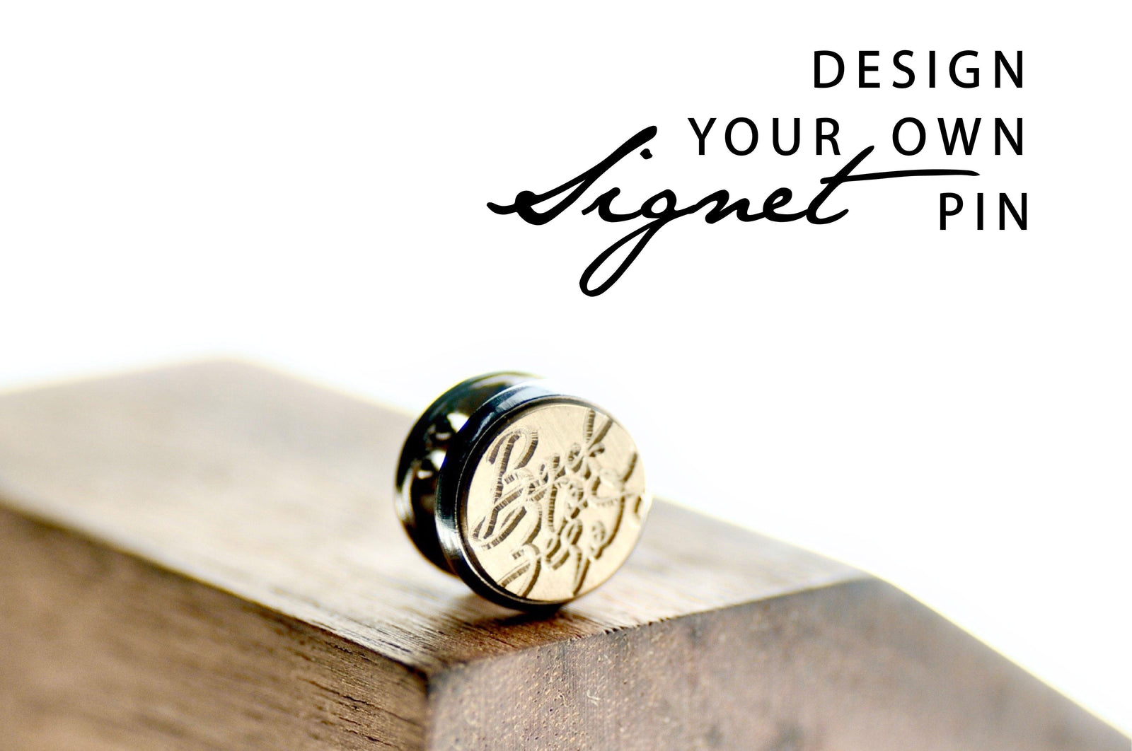 Design your own Signet Pin - Backtozero B20 - 10mm, 12mm, 14mm, accessory, badge, bespoke, brooch, Custom, customsignet, Design Your Own, him, minimal, pin, signet, simple