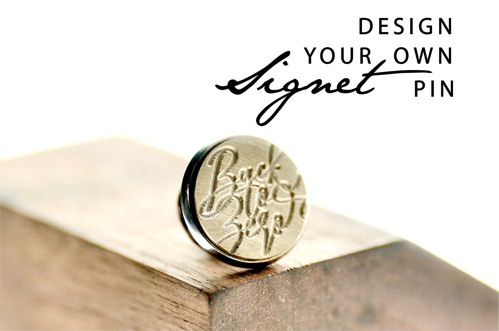 Design your own Signet Pin - Backtozero B20 - 10mm, 12mm, 14mm, accessory, badge, bespoke, brooch, Custom, customsignet, Design Your Own, him, minimal, pin, signet, simple